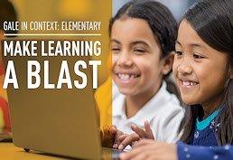 Gale in Context Elementary; making learning a blast