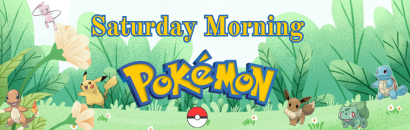 Saturday Morning Pokémon