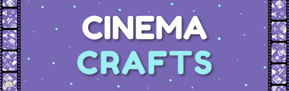 Cinema Crafts